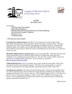 VOTER SEPTEMBER, 2010 IN THIS ISSUE * LWV Bay Area Action Report * Water Bond Postponed * Berkeley/Albany/Emeryville Monthly Environmental Meetings