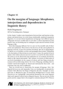 Chapter 15  On the margins of language: Ideophones, interjections and dependencies in linguistic theory Mark Dingemanse