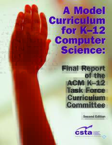 A Model Curriculum for K–12 Computer Science: Final Report
