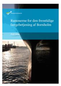 Rammerne for den fremtidige færgebetjening af Bornholm