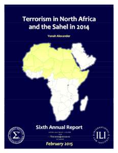 Terrorism in North Africa and the Sahel in 2014 Yonah Alexander Sixth Annual Report February 2015
