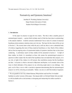 This paper appeared in Philosophical Topics, 29, 1 & 2, 2001. Pp[removed]Normativity and Epistemic Intuitions* Jonathan M. Weinberg (Indiana University) Shaun Nichols (University of Utah) Stephen Stich (Rutgers Univer
