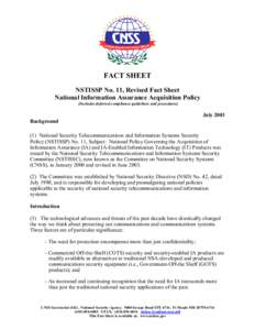 FACT SHEET NSTISSP No. 11, Revised Fact Sheet National Information Assurance Acquisition Policy (Includes deferred compliance guidelines and procedures)  July 2003