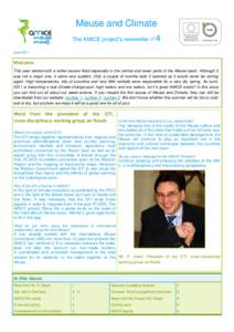 Meuse and Climate The AMICE project‘s newsletter n°4 June 2011 Welcome This year started with a rather severe flood especially in the central and lower parts of the Meuse basin. Although it