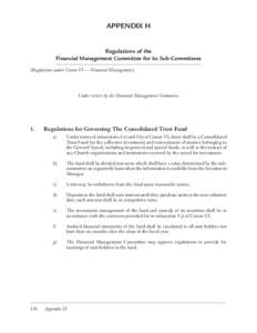 APPENDIX H Regulations of the Financial Management Committee for its Sub-Committees (Regulations under Canon VI — Financial Management)  Under review by the Financial Management Committee
