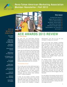 Reno-Tahoe American Marketing Association Member Newsletter | Fall 2013 this issue Ace Awards 2013 Review P.1 Biggest Little City Luncheon P.3