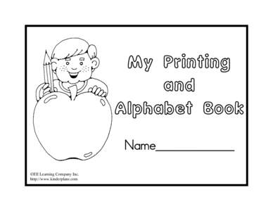 My Printing and Alphabet Book Name_____________ ©EE Learning Company Inc. http://www.kinderplans.com