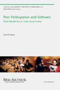 Peer Participation and Software  This report was made possible by the grants from the John D. and Catherine T. MacArthur Foundation in connection with its grant-making initiative on Digital Media and Learning. For more 