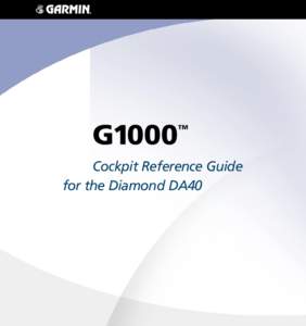 G1000  TM Cockpit Reference Guide for the Diamond DA40