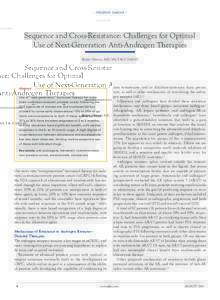 · PROSTATE CANCER ·  Sequence and Cross-Resistance: Challenges for Optimal Use of Next-Generation Anti-Androgen Therapies Robert Dreicer, MD, MS, FACP, FASCO