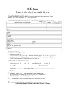 Order Form To place an order print-off and complete this form. Once complete, please post or fax the form to: G P Wild (International) Limited, 15 Gander Hill, Haywards Heath, West Sussex, RH16 1QU, United Kingdom. Tel +