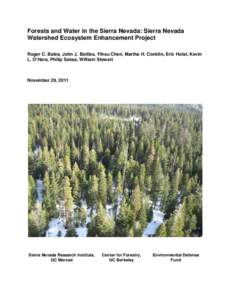 Forests and Water in the Sierra Nevada: Sierra Nevada Watershed Ecosystem Enhancement Project Roger C. Bales, John J. Battles, Yihsu Chen, Martha H. Conklin, Eric Holst, Kevin L. O’Hara, Philip Saksa, William Stewart  