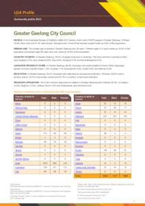 LGA Profile Community profile 2011 Greater Geelong City Council PEOPLE: In the Australian Bureau of Statistics (ABS[removed]census, there were 210,875 people in Greater Geelong. Of these, 48.6% were male and 51.4% were fem