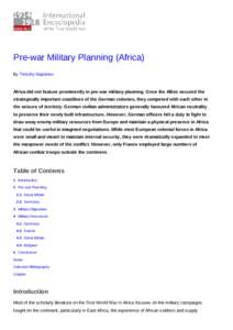 Pre-war Military Planning (Africa) By Timothy Stapleton Africa did not feature prominently in pre-war military planning. Once the Allies secured the strategically important coastlines of the German colonies, they compete