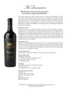 2011 Duckhorn Vineyards The Discussion Estate Grown Napa Valley Red Wine Over three decades ago, before crafting their first vintage, the Duckhorns and their winemaker had a passionate discussion at the kitchen table. Th