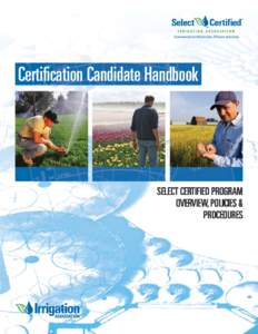 Certification Candidate Handbook  Irrigation Association Certification Board VISION STATEMENT Quality of life around the world is improved because of our irrigation certification work, including: