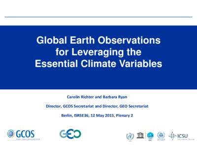 Atmospheric sciences / Global Climate Observing System / GOOS / Planetary science / Global Earth Observation System of Systems / CLIMAT / General Comprehensive Operating System / Global Observing Systems Information Center / World Meteorological Organization / Remote sensing / Earth / Oceanography