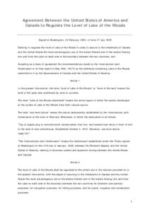 Agreement Between the United States of America and Canada to Regulate the Level of Lake of the Woods Signed at Washington, 24 February 1925; in force 17 July 1925 Desiring to regulate the level of Lake of the Woods in or