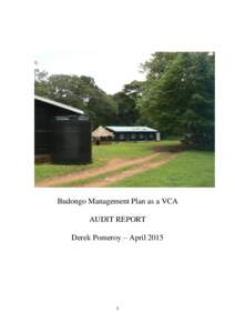 Budongo Management Plan as a VCA AUDIT REPORT Derek Pomeroy – April