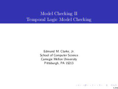 Model Checking II Temporal Logic Model Checking
