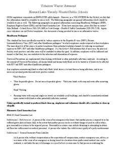 Volunteer Waiver Statement Howard Lake-Waverly-Winsted Public Schools OSHA regulations concentrate on EMPLOYEE safety hazards. However, as a VOLUNTEER for the District, we feel that