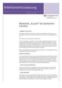 Arbeitsmarktzulassung S t a n d Merkblatt „Au-pair“ bei deutschen Familien I. Aufgaben eines Au-pairs