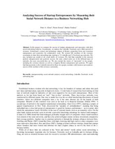 Analyzing Success of Startup Entrepreneurs by Measuring their Social Network Distance to a Business Networking Hub Peter A. Gloor1, Pierre Dorsaz2, Hauke Fuehres3 1