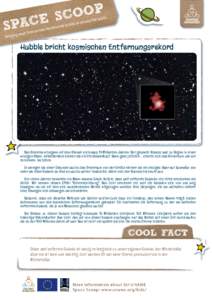 Hubble bricht kosmischen Entfernungsrekord  Das Universum begann mit dem Urknall vor knapp 14 Milliarden Jahren. Der gesamte Kosmos war zu Beginn in einer winzigen Blase, milliardenfach kleiner als ein Stecknadelkopf. Da