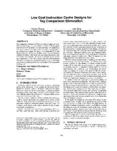 Low Cost Instruction Cache Designs for Tag Comparison Elimination Youtao Zhang Jun Yang Computer Science Department Computer Science and Engineering Department University of Texas at Dallas
