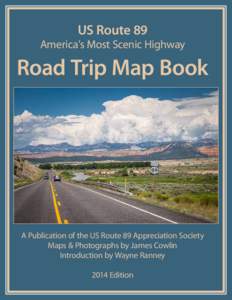 US Route 89  America’s Most Scenic Highway Road Trip Map Book