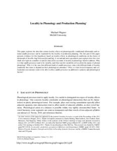 Locality in Phonology and Production Planning∗  Michael Wagner McGill University  S UMMARY