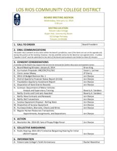 LOS RIOS COMMUNITY COLLEGE DISTRICT BOARD MEETING AGENDA Wednesday, February 12, 2014 5:30 pm MEETING LOCATION: Folsom Lake College