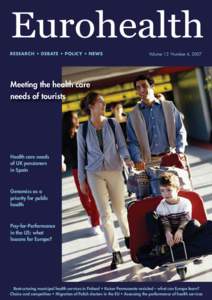 Eurohealth RESEARCH • DEBATE • POLICY • NEWS Volume 13 Number 4, 2007  Meeting the health care