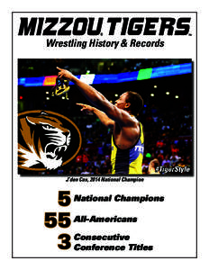 Wrestling History & Records  J’den Cox, 2014 National Champion 5 National Champions All-Americans