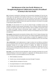 Bali Statement of the Asia-Pacific Ministers on Strengthening Regional Collaboration towards a Broadband Economy in the Asia-Pacific We, the Ministers responsible for Information and Communication Technology (ICT) from t