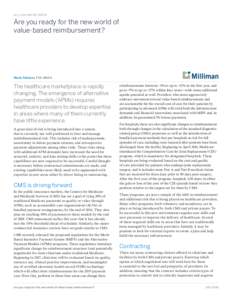 MILLIMAN WHITE PAPER  Are you ready for the new world of value-based reimbursement?  Marla Pantano, FSA, MAAA