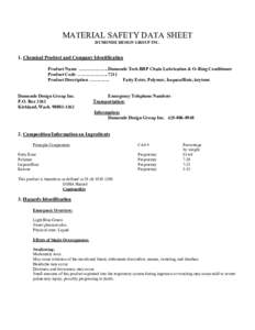 MATERIAL SAFETY DATA SHEET DUMONDE DESIGN GROUP INC. 1. Chemical Product and Company Identification Product Name ……………….Dumonde Tech BHP Chain Lubrication & O-Ring Conditioner Product Code .………………
