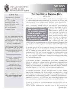 DISC NEWS September 2007 http://www.disc.wisc.edu IN THIS ISSUE The High Cost of Financial Data . . . . . . . . . . . . . . . . . . 1