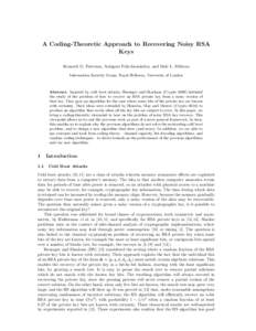 A Coding-Theoretic Approach to Recovering Noisy RSA Keys Kenneth G. Paterson, Antigoni Polychroniadou, and Dale L. Sibborn Information Security Group, Royal Holloway, University of London  Abstract. Inspired by cold boot