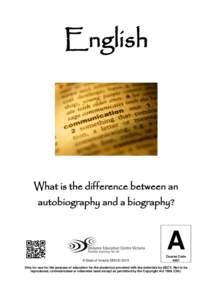 English  What is the difference between an autobiography and a biography?  A