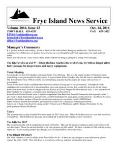 Frye Island News Service Volume 2016, Issue 23 Oct. 14, 2016  TOWN HALL