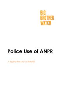 Police Use of ANPR A Big Brother Watch Report Contents Key Findings ............................................................................................................................ 3 Executive Summary ......