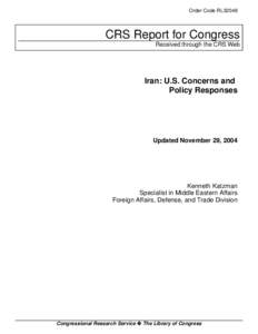 Order Code RL32048  CRS Report for Congress Received through the CRS Web  Iran: U.S. Concerns and
