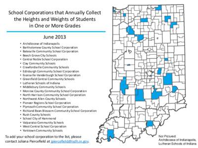 School Corporations that Annually Collect the Heights and Weights of Students in One or More Grades June 2013 • •