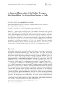 Transport Reviews, Vol. 26, No. 1, 63–80, JanuaryA Gendered Perspective of the Shelter–Transport– Livelihood Link: The Case of Poor Women in Delhi  ANVITA ANAND and GEETAM TIWARI