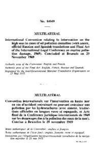 No[removed]MULTILATERAL International Convention relating to intervention on the high seas in cases of oil pollution casualties (with annex, official Russian and Spanish translations and Final Act