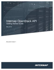 Internap OpenStack API Getting Started Guide May 2014 Document Version 1