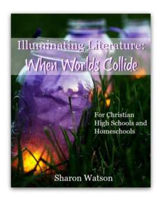 Illuminating Literature: When Worlds Collide, Chapters 0-1  This free download of the student textbook sample of Illuminating Literature: When Worlds Collide is published by Writing with Sharon Watson and is available a