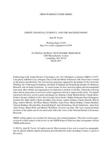 NBER WORKING PAPER SERIES  CREDIT, FINANCIAL STABILITY, AND THE MACROECONOMY Alan M. Taylor Working Paperhttp://www.nber.org/papers/w21039