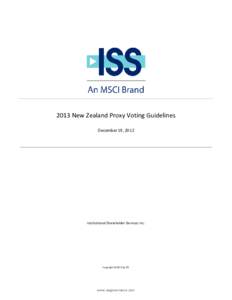 2013 New Zealand Proxy Voting Guidelines December 19, 2012 Institutional Shareholder Services Inc.  Copyright © 2012 by ISS